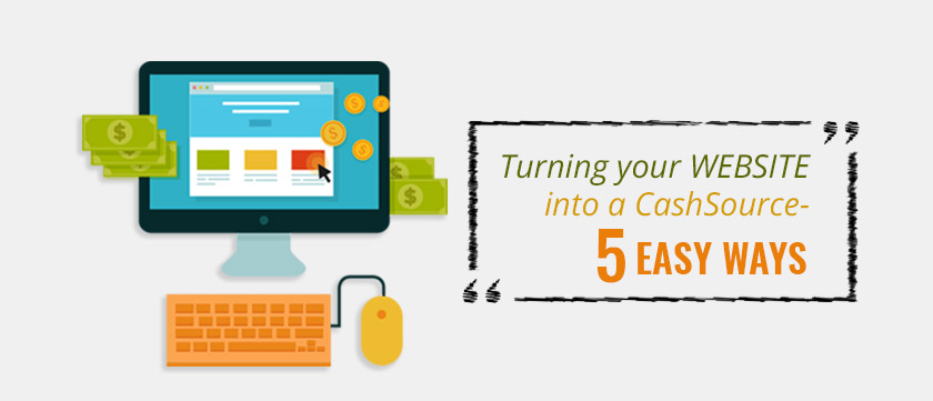 turning-your-website-into-a-cashSource-5-easy-ways