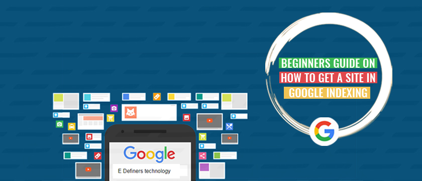 beginners-guide-on-how-to-get-a-site-in-google-indexing