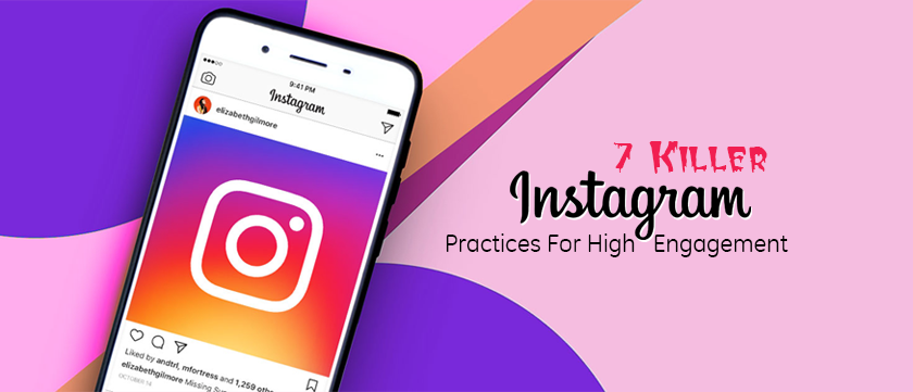 7-killer-instagram-practices-for-high-engagement