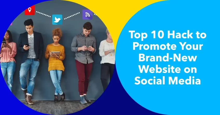 Hack to Promote Your Brand-New Website on Social Media