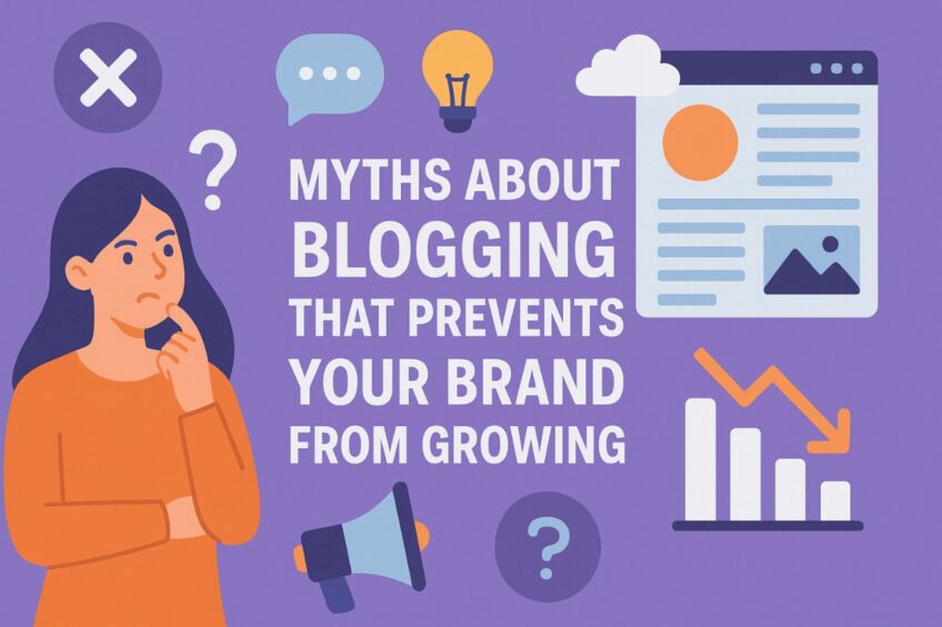 Myths About Blogging That Prevents Your Brand From Growing